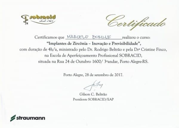 Certificado da SOBRACID em nome de Marcelo Borille pela participação no curso “Implantes de Zircônia – Inovação e Previsibilidade”, ministrado por Rodrigo Beltrão e Cristine Finco, realizado em 28 de setembro de 2017, em Porto Alegre, com carga horária de 4 horas.