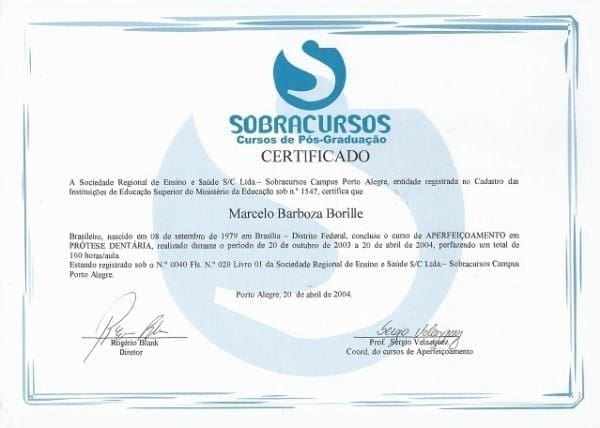 Certificado da Sobracursos Campus Porto Alegre em nome de Marcelo Barboza Borille pela conclusão do curso de Aperfeiçoamento em Prótese Dentária, realizado de 20 de outubro de 2003 a 20 de abril de 2004, total de 160 horas-aula, em Porto Alegre.
