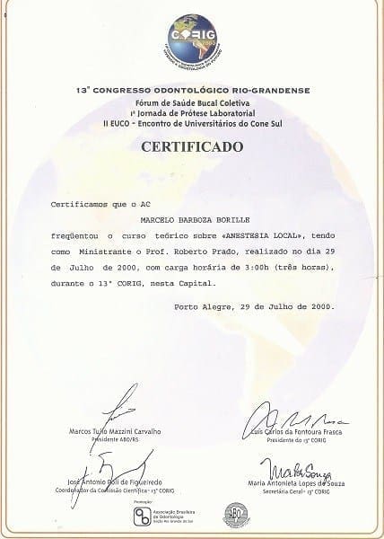 Certificado do 13º Congresso Odontológico Rio-Grandense em nome de Marcelo Barboza Borille pela participação no curso teórico “Anestesia Local”, ministrado pelo Prof. Roberto Prado, realizado em 29 de julho de 2000, em Porto Alegre, carga horária de 3 horas.