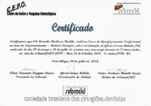 Certificado do CEPO/Sobracid em nome de Marcelo Barbosa Borille pela conclusão do Curso de Aperfeiçoamento Profissional em Implantodontia – Módulo Cirúrgico, realizado de 29 de março a 20 de julho de 2003, em Porto Alegre, com carga horária de 72 horas-aula.