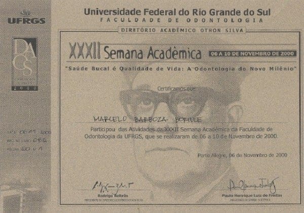 Certificado da XXXII Semana Acadêmica de Odontologia da UFRGS, participação de Marcelo Barboza Borille, novembro de 2000, tema Saúde Bucal é Qualidade de Vida – A Odontologia do Novo Milênio.