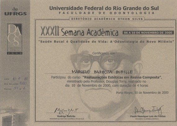 Certificado da XXXIII Semana Acadêmica de Odontologia da UFRGS em nome de Marcelo Barboza Borille pela participação no workshop “Facetas diretas de resina composta” ministrado pelo Prof. Douglas Terry, realizado em 10 de novembro de 2000, em Porto Alegre, com duração de 4 horas.