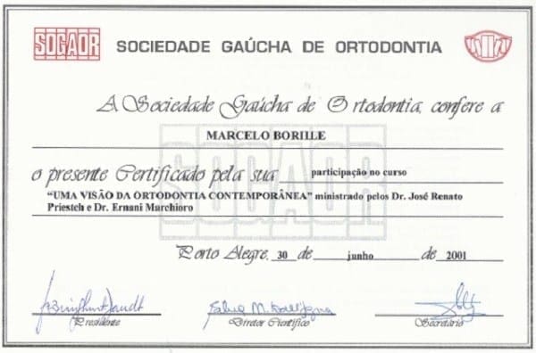 Certificado da Sociedade Gaúcha de Ortodontia em nome de Marcelo Borille pela participação no curso “Uma Visão da Ortodontia Contemporânea”, realizado em 30 de junho de 2001, em Porto Alegre.