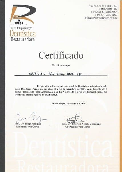 Certificado do Curso de Especialização em Dentística Restauradora da FO/UFRGS em nome de Marcelo Barboza Borille pela participação no Curso Internacional de Dentística ministrado pelo Prof. Dr. Jorge Perdigão, realizado em 14 e 15 de setembro de 2001, em Porto Alegre, carga horária de 8 horas.