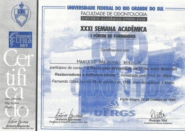 Certificado da XXXI Semana Acadêmica da Faculdade de Odontologia da UFRGS em nome de Marcelo Barboza Borille pela participação no curso “A Busca pela Efetividade da União entre Materiais Restauradores e Estrutura Dental”, realizado em 28 de outubro de 1999, com duração de 4 horas, em Porto Alegre.